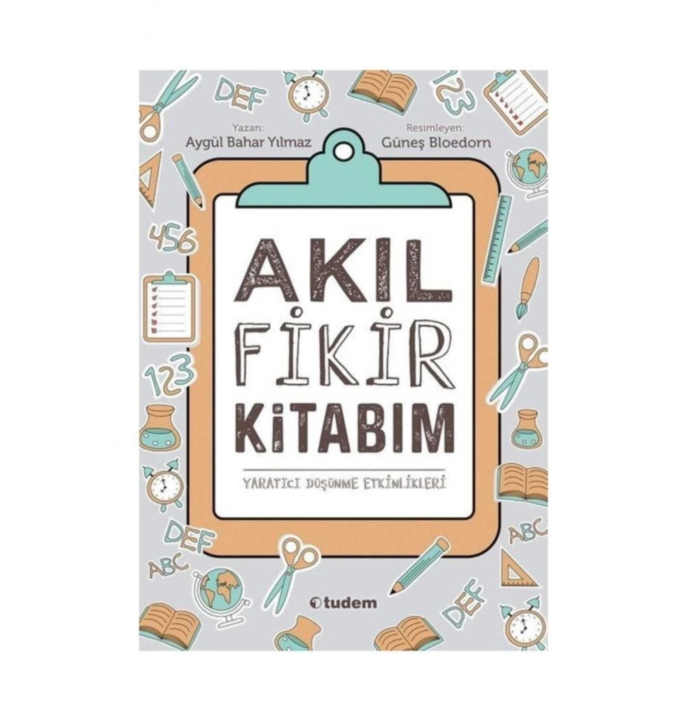 Akıl Fikir Kitabım  Aygül Bahar Yılmaz  Tudem