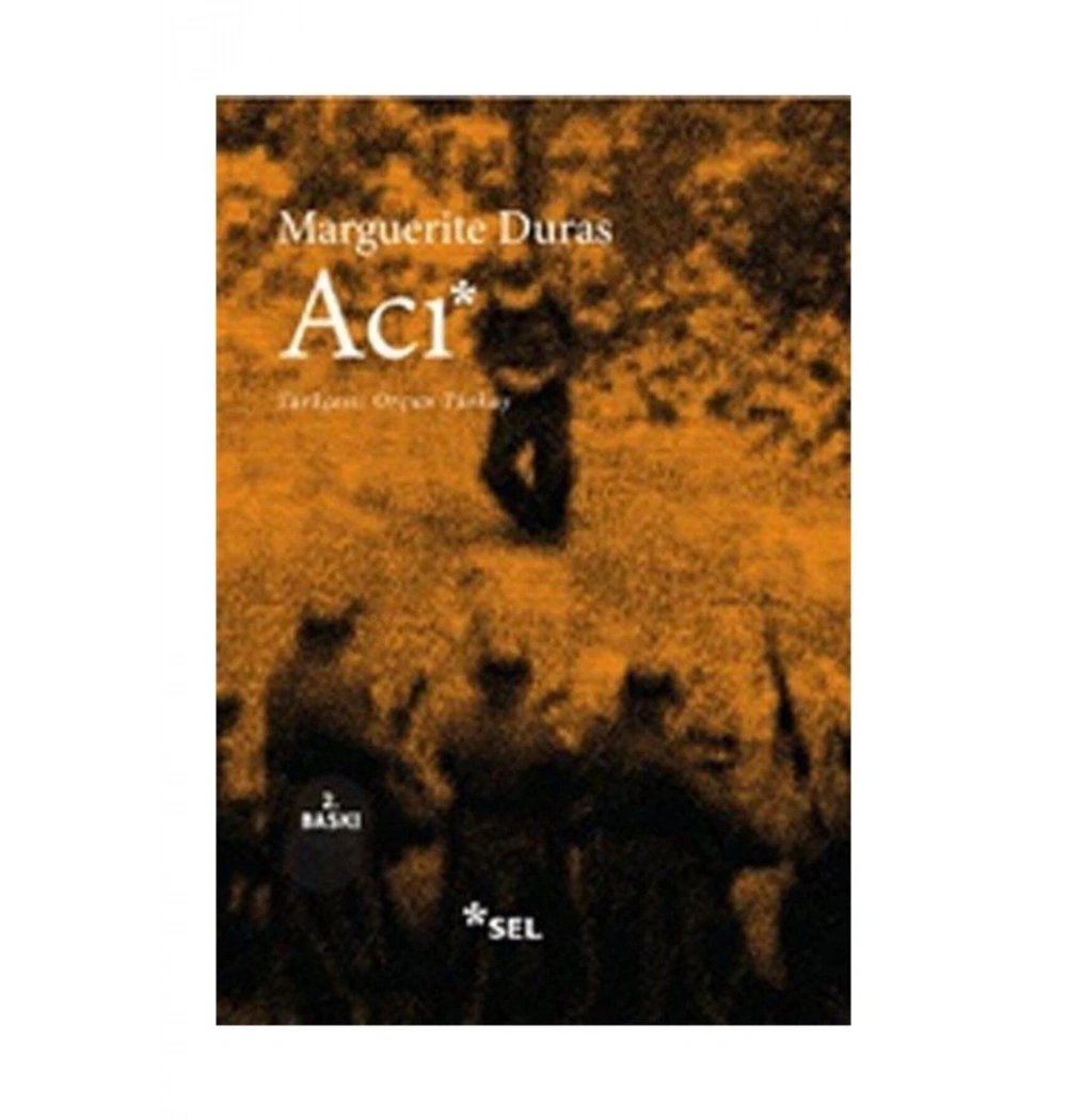 Acı     Marguerite Duras     Sel