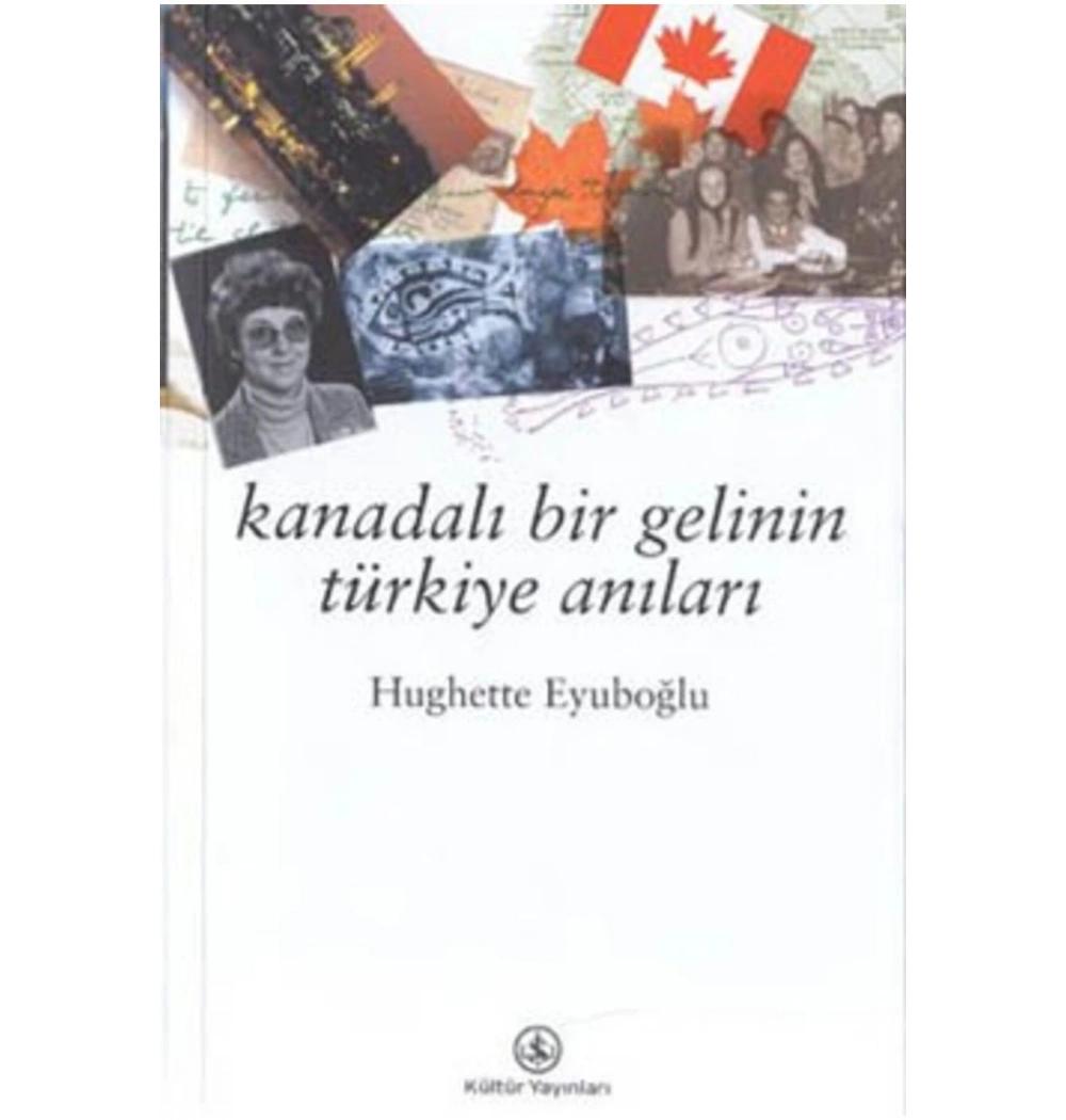 Kanadalı Bir Gelinin Anıları Hughette Eyüboğlu İş Bankası