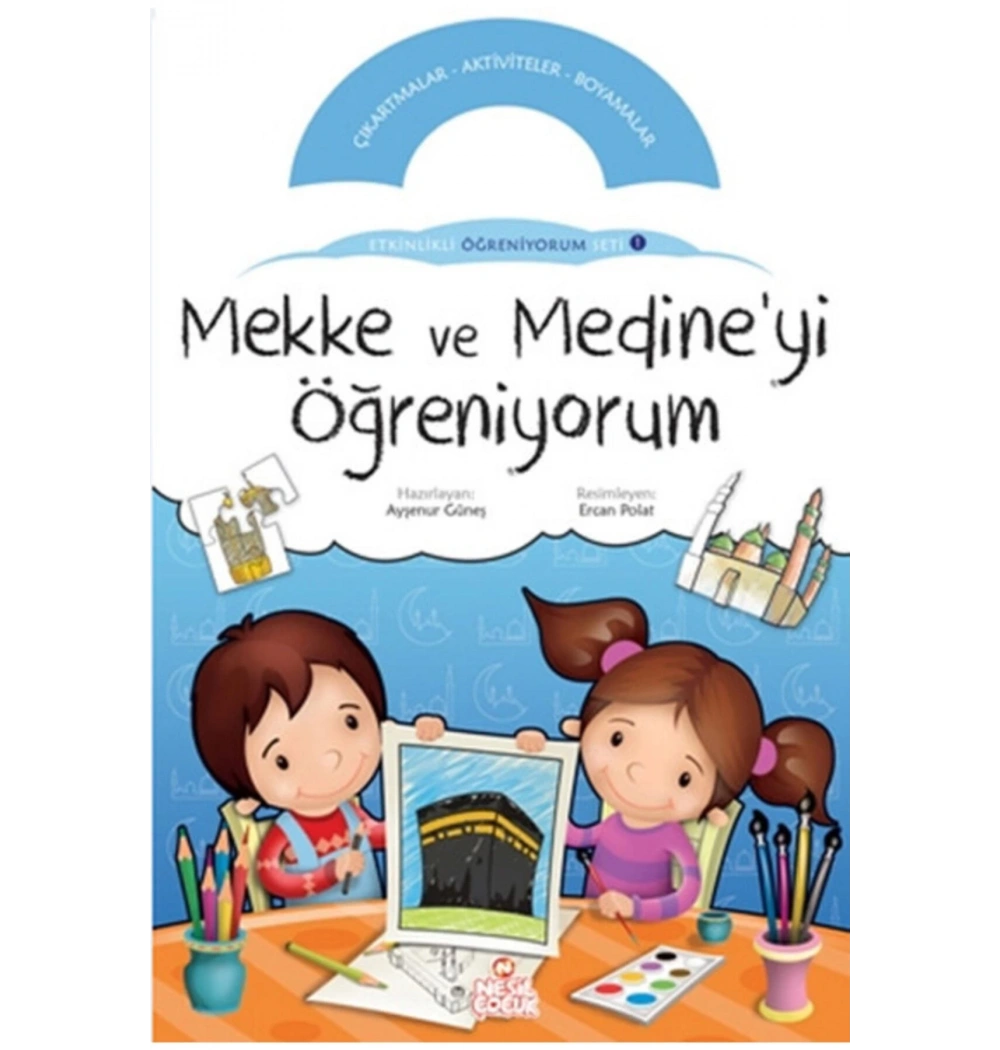 Mekke Ve Medineyi Öğreniyorum (5+ Yaş)   Nesil