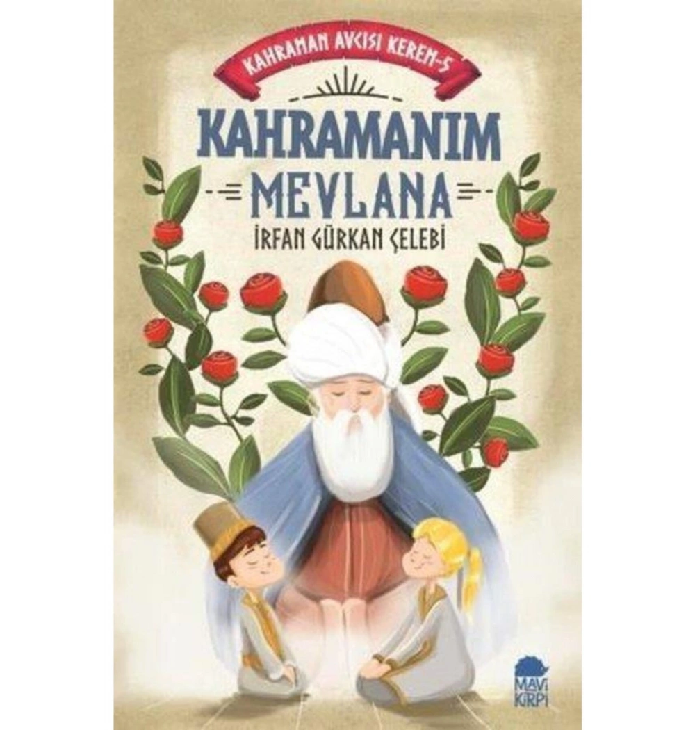 Kahramanım Mevlana  Kahraman Avcısı Kerem 5   Mavi  Kirpi