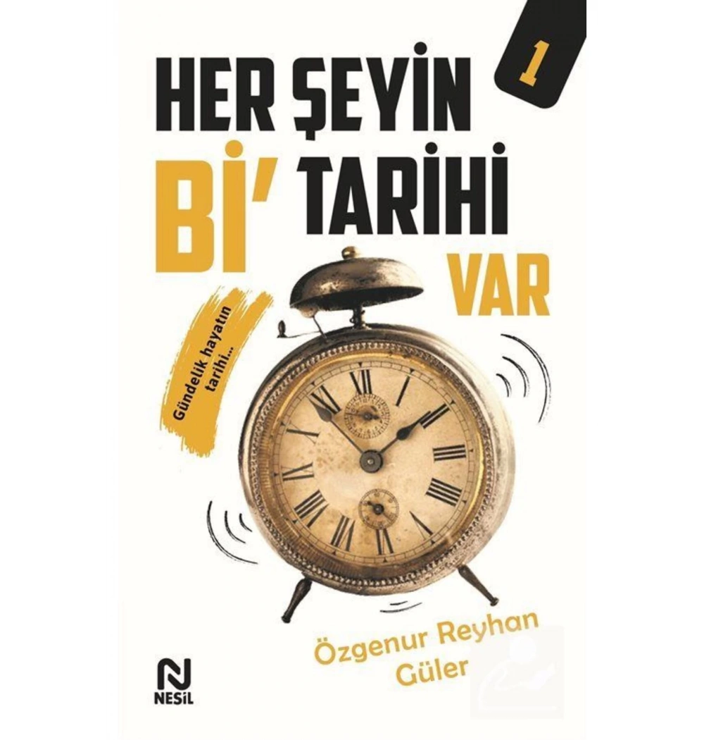 Herşeyin Bi Tarihi Var Özgenur Reyhan Nesil Basım