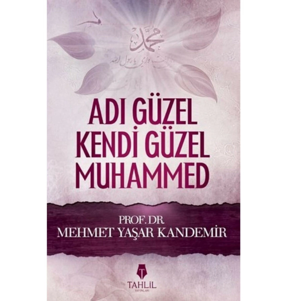 Adı Güzel Kendi Güzel Muhammed Tahlil Yayınları