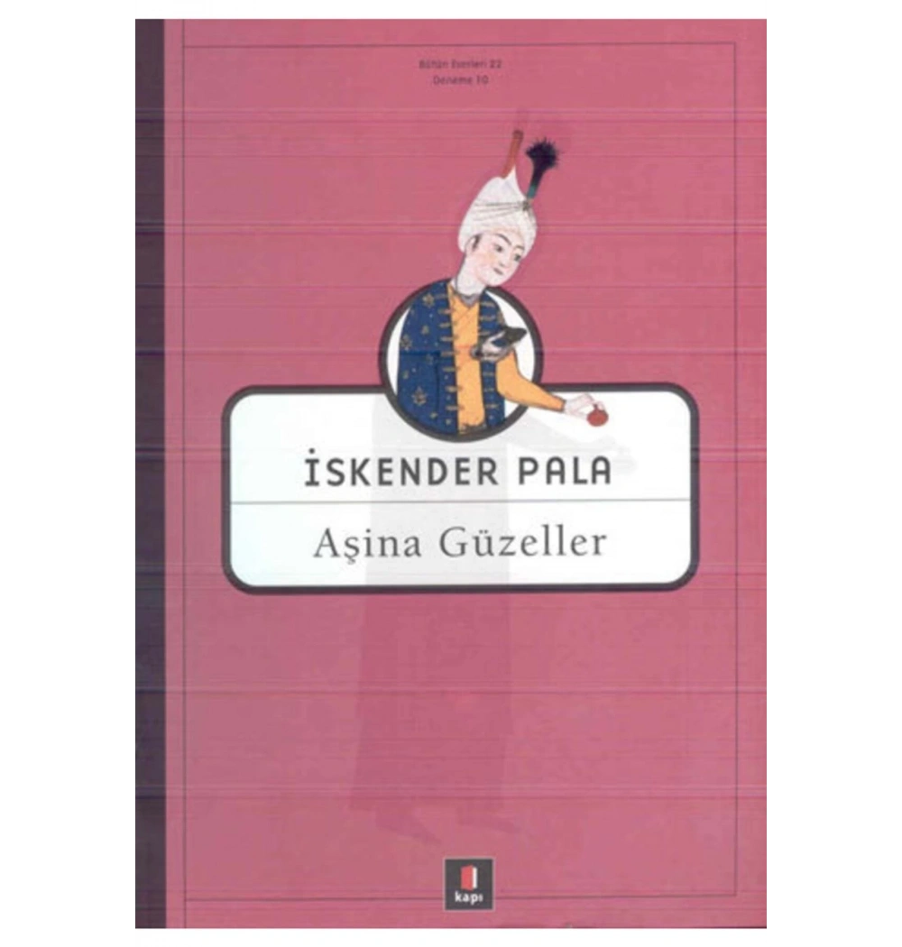 Aşina Güzeller / İ.Pala -Kapı Yayın