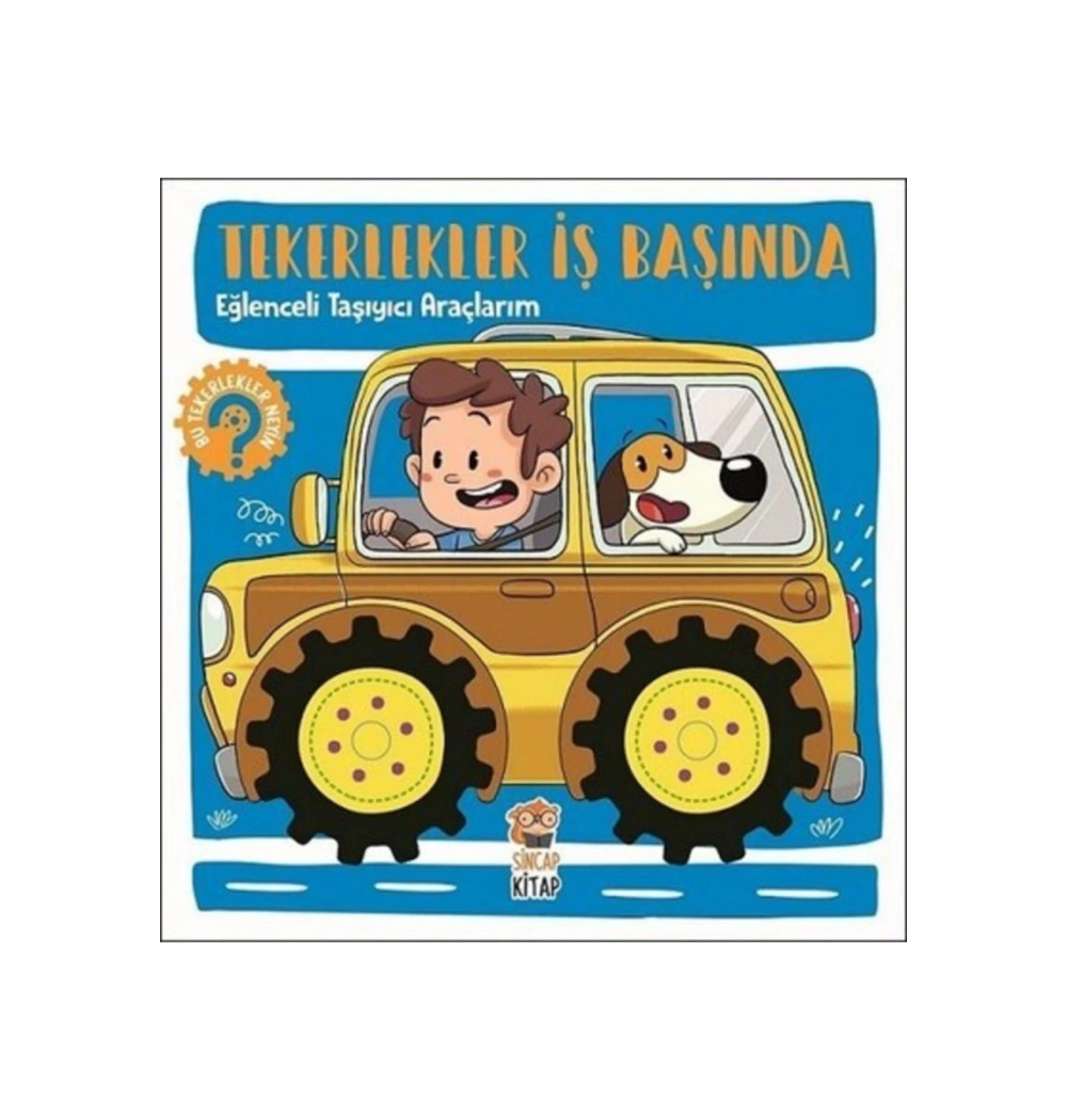 Tekerlekler İşbaşında  Eğlenceli Taşıyıcı Araçlarım  Sincap Kitap