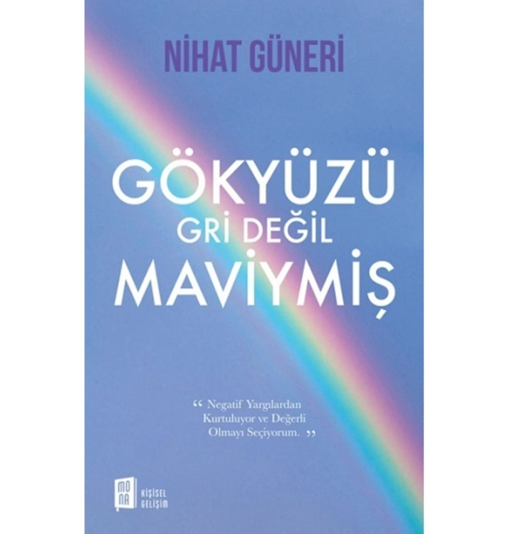 Gökyüzü Gri Değil Maviymiş     Nihat Güneri     Mona