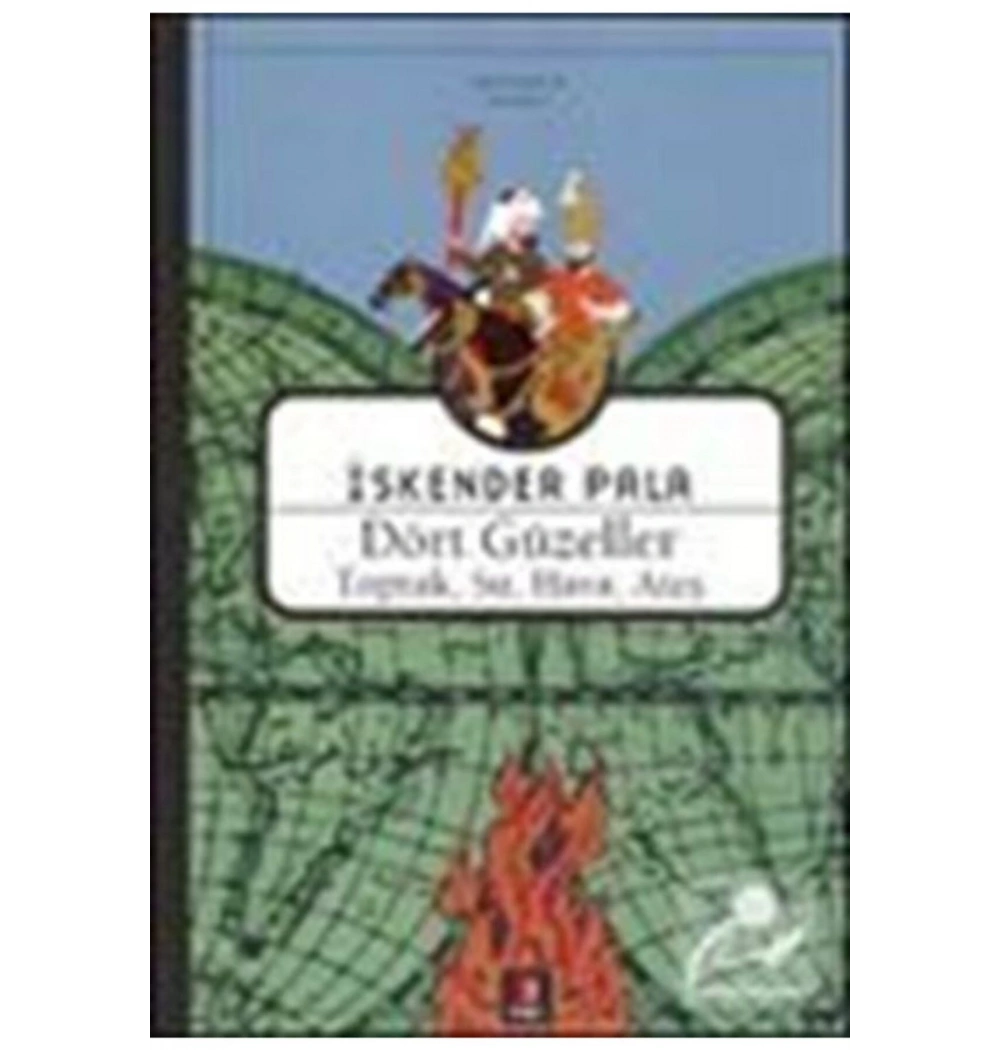 Dört Güzeller Toprak Su Hava Ateş  İskender Pal