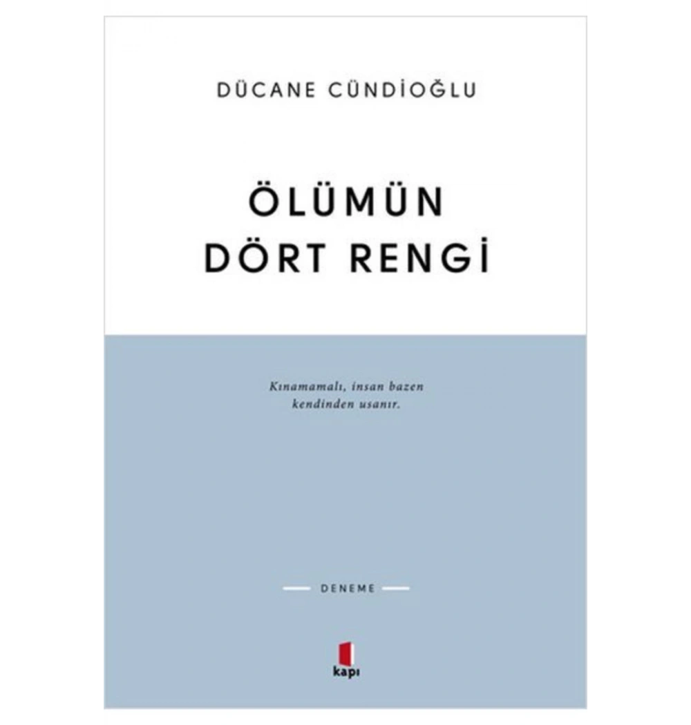 Ölümün Dört Rengi - Dücen Cündioğlu - Kapı Yayın