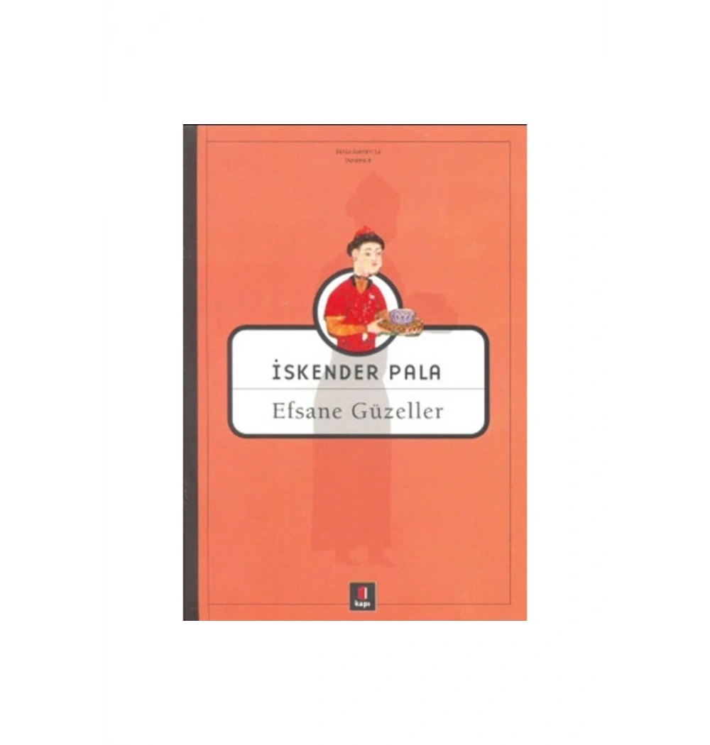 Efsane Güzeller / İ.Pala Kapı Yay.