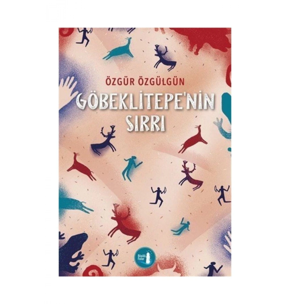 Göbekli Tepenin Sırrı    Ö. Özgülgün     Büyülü Fener