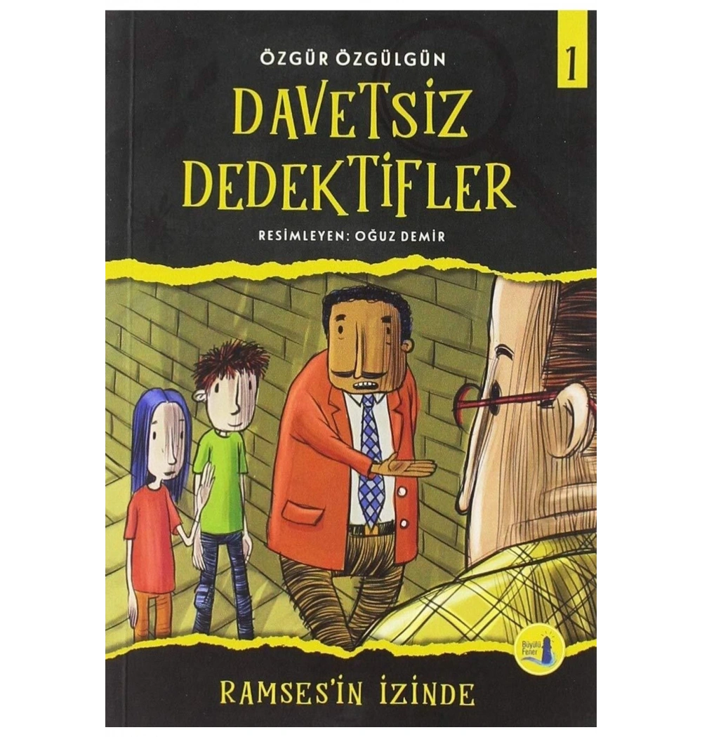 Ramsesin İzinde  Davetsiz Dedektifler 1    Büyülü  Fener
