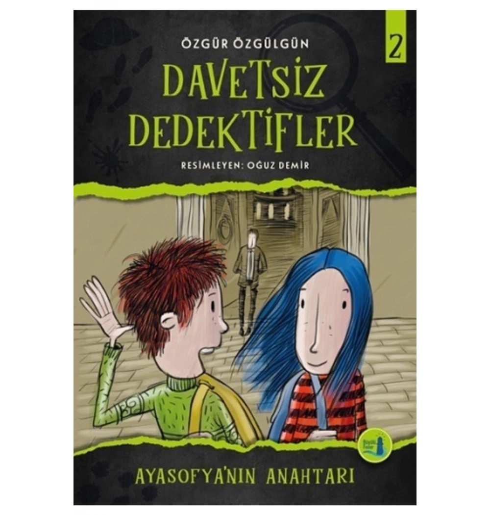 Ayasofyanın Anahtarı Davetsiz Dedektifler 2     Büyülü  Fener