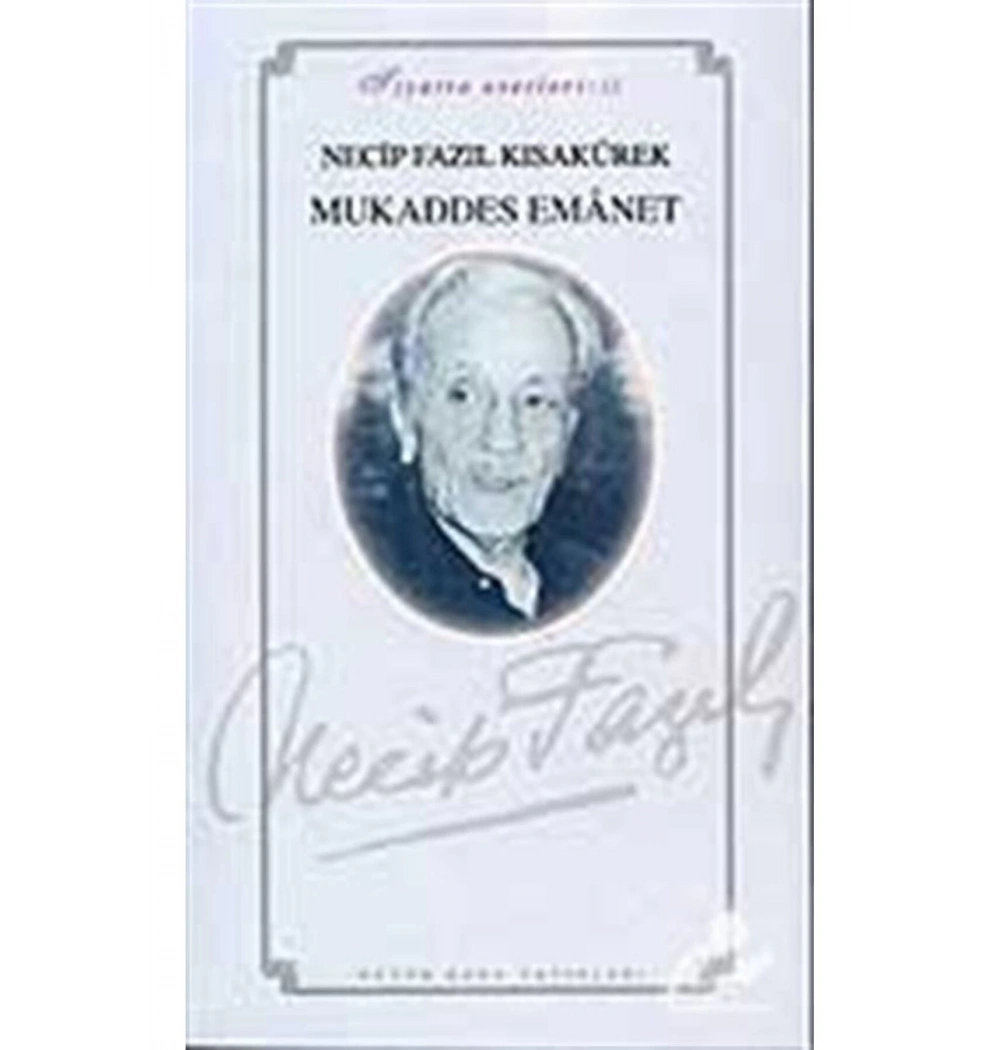 Mukaddes Emanet-Tiyatro 045 Necip Fazıl Kısakürek Büyük Doğu