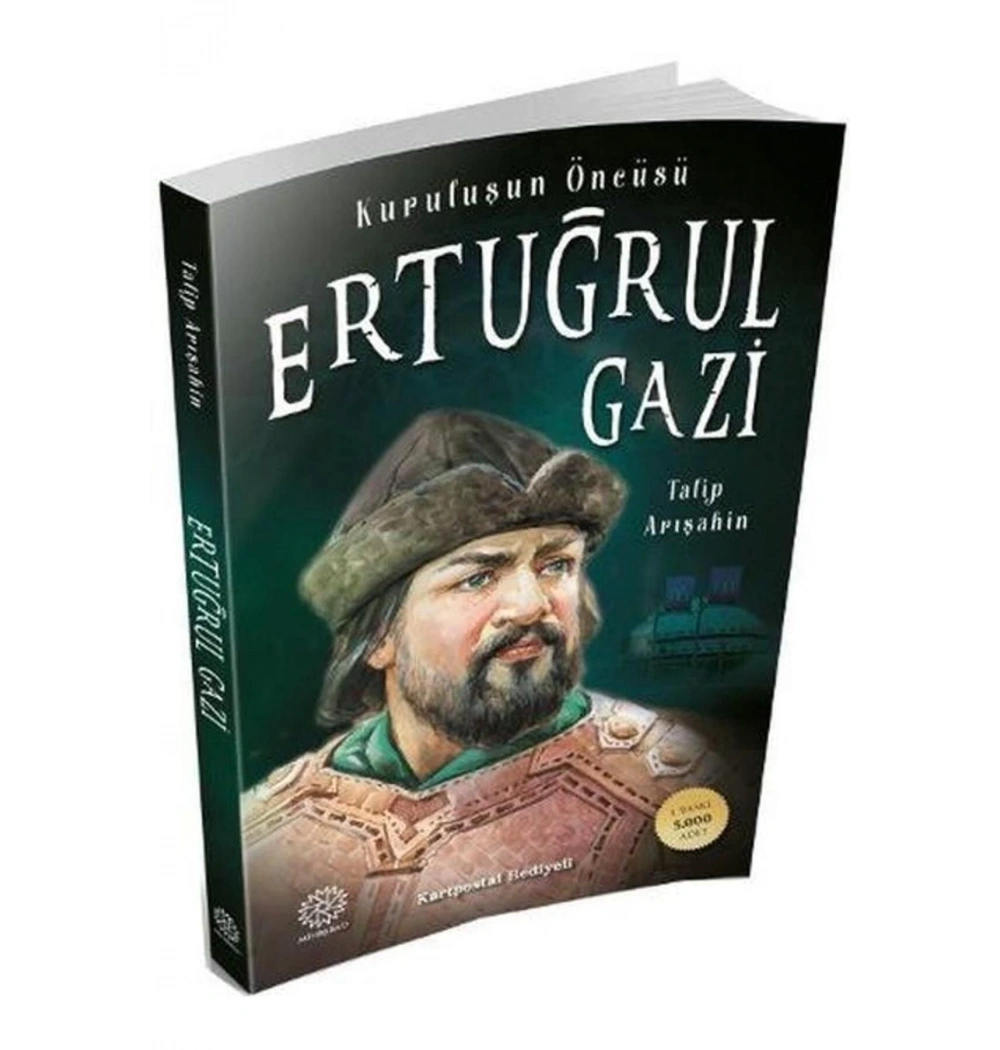 Kuruluşun Öncüsü Ertuğrul Gazi  Talip Arışahin  Mihrabad