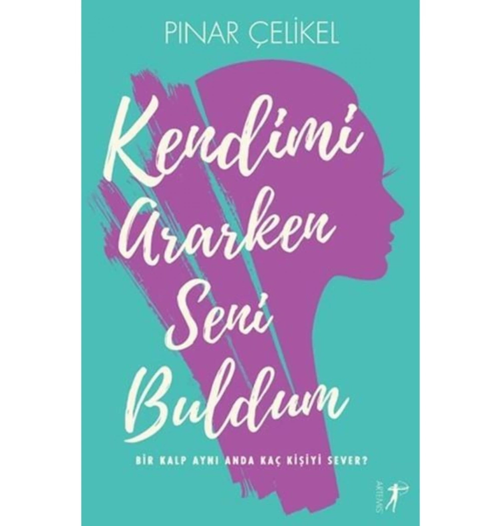 Kendimi Ararken Seni Buldum   Pınar Çelikel  Artemis