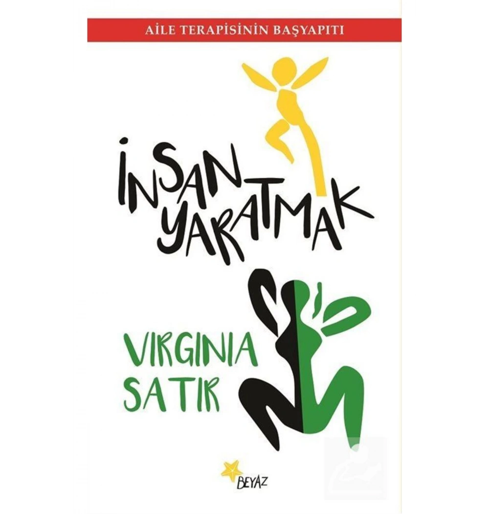 İnsan Yaratmak / Vırgınıa Satir  Beyaz Yayın