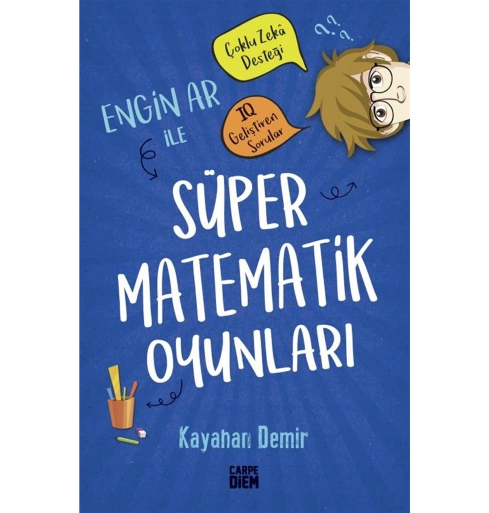 Engin Ar İle Süper Matematik Oyunları   K.Demir  Carpe Diem