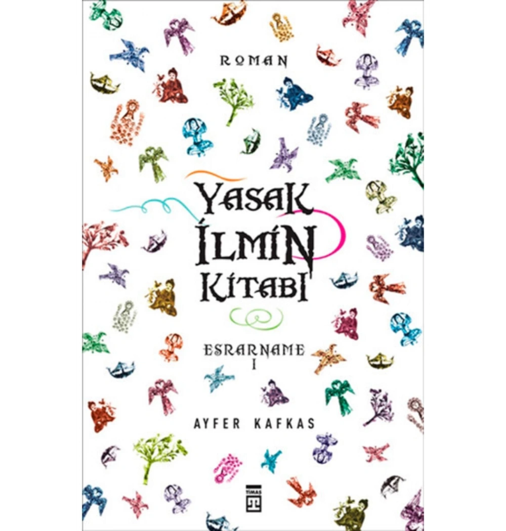 Yasak İlmin Kitabı Esrarname 1 A. Kafkas Timaş