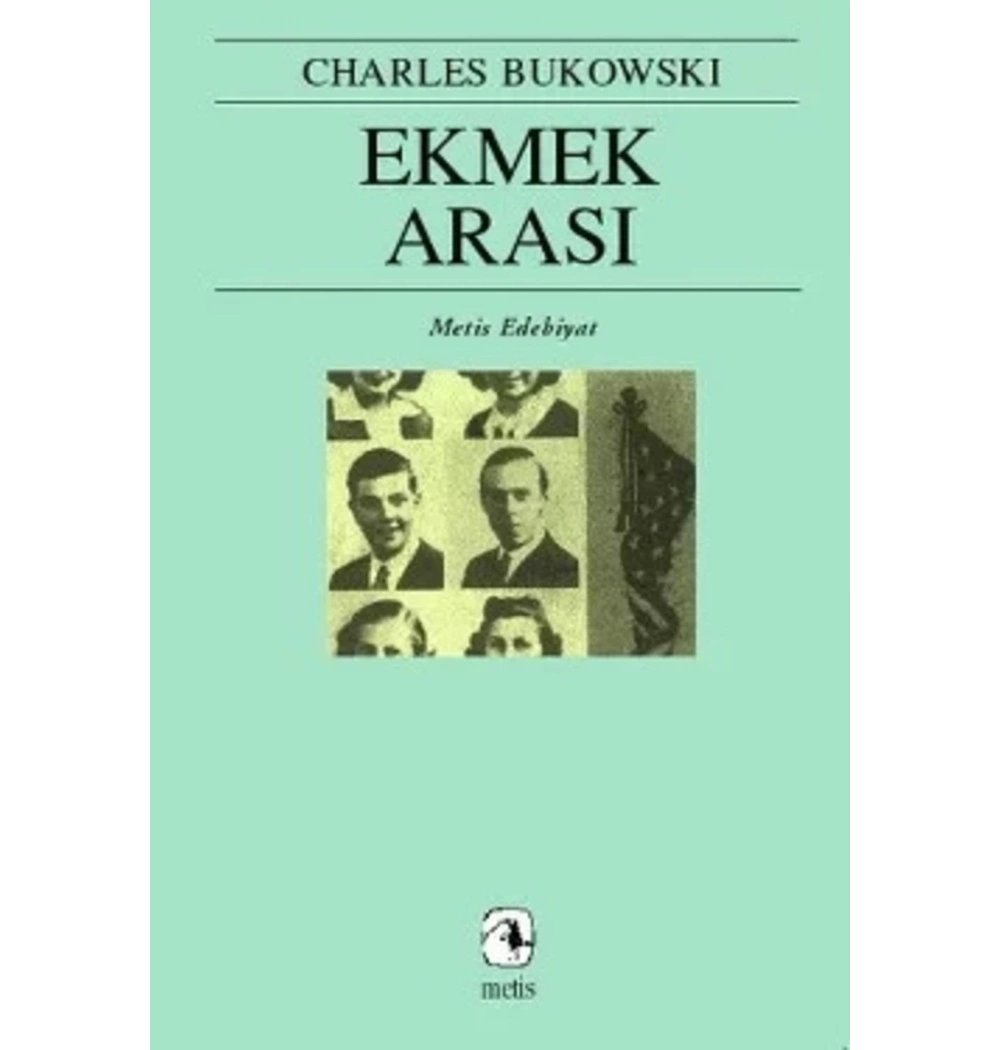 Ekmek Arası. Charles Bukowski  Metis