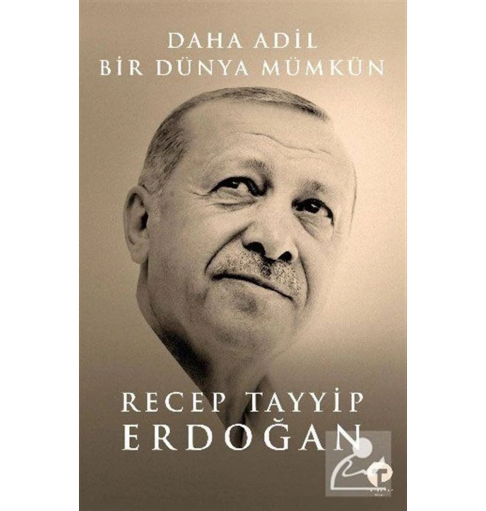 Daha Adil Bir Dünya Mümkün  Recep Tayyip Erdoğan  Turkuvaz Kitap