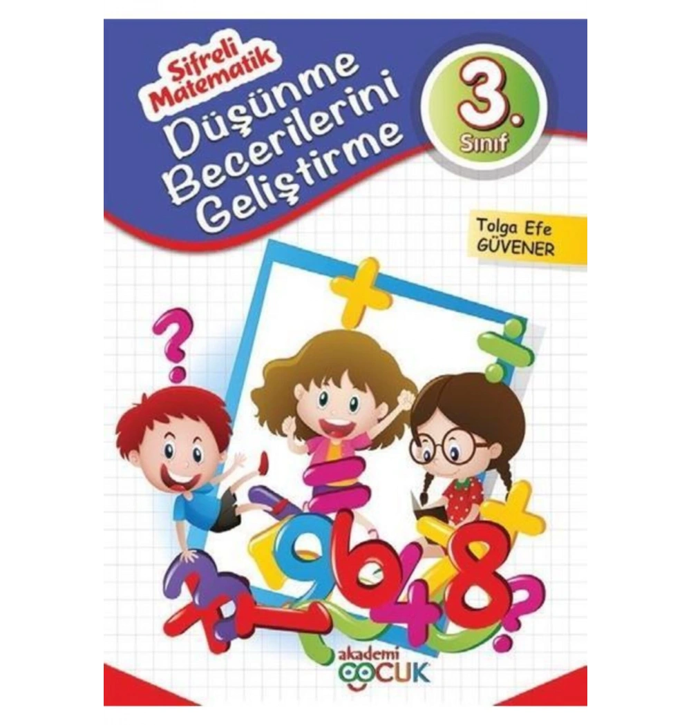 3.Sınıf Şifreli Matematik Düşünme Becerilerini Geliştirme Akademi Çocuk