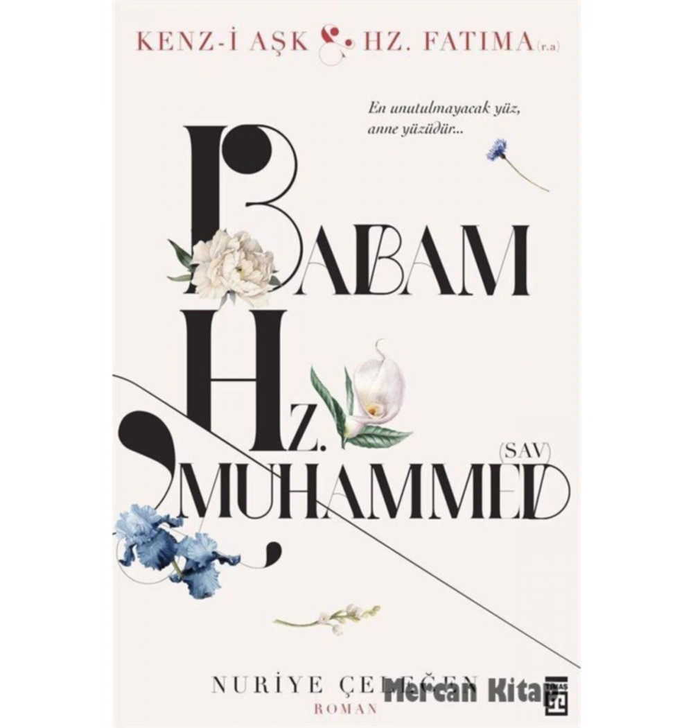 Babam Hz.Muhammed- Roman- Nuriye Çeleğen