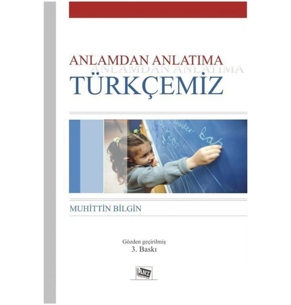 Anlamdan Anlatima Türkçemi̇Z. Muhi̇Tti̇N Bi̇Lgi̇N