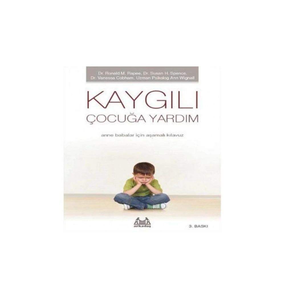 Çocukta Özgüven Kaygılı Çocuğa Yardım.   Arkadaş