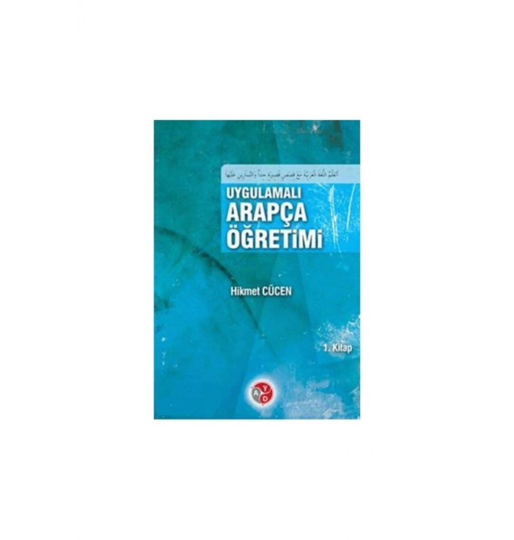 Uygulamalı Arapça Öğretimi 1.Kitap Hikmet Cücen