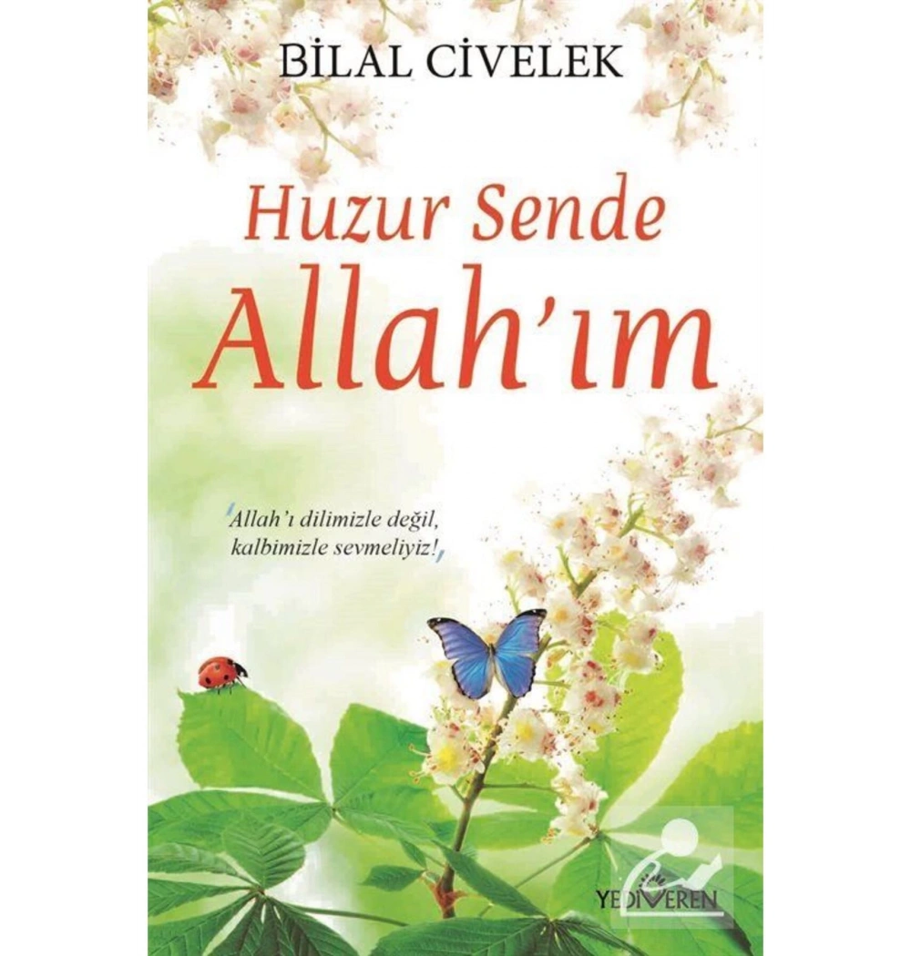 Huzur Sende Allahım Bilal Civelek Yediveren