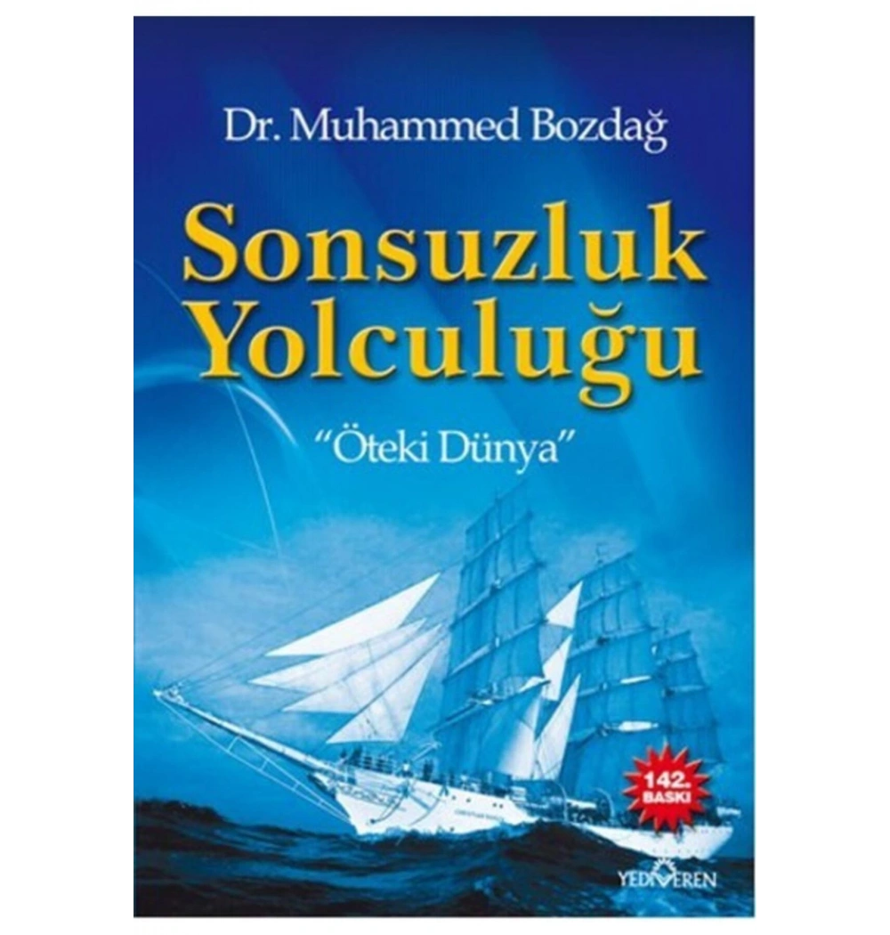 Sonsuzluk Yolculuğu  Muhammed Bozdağ   Yediveren