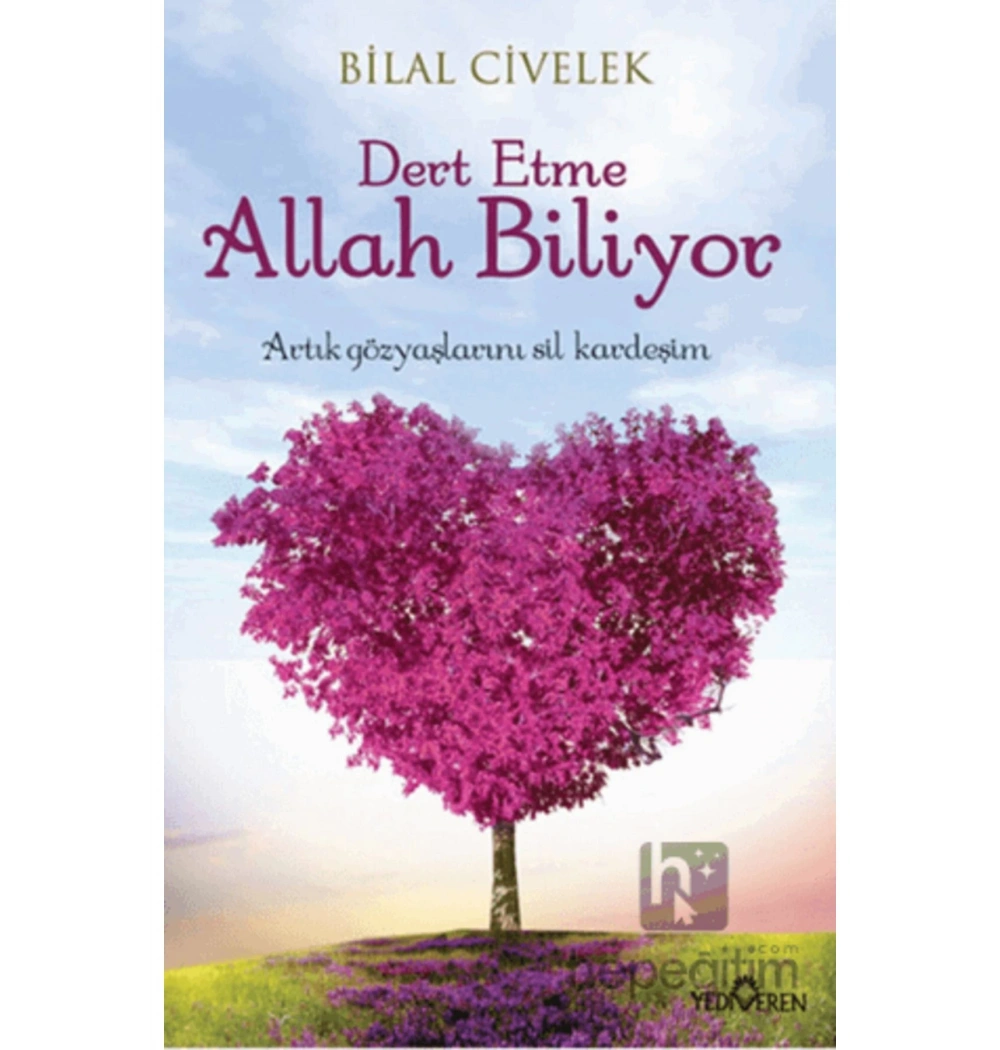 Dert Etme Allah Biliyor Bilal Civelek  Yediveren
