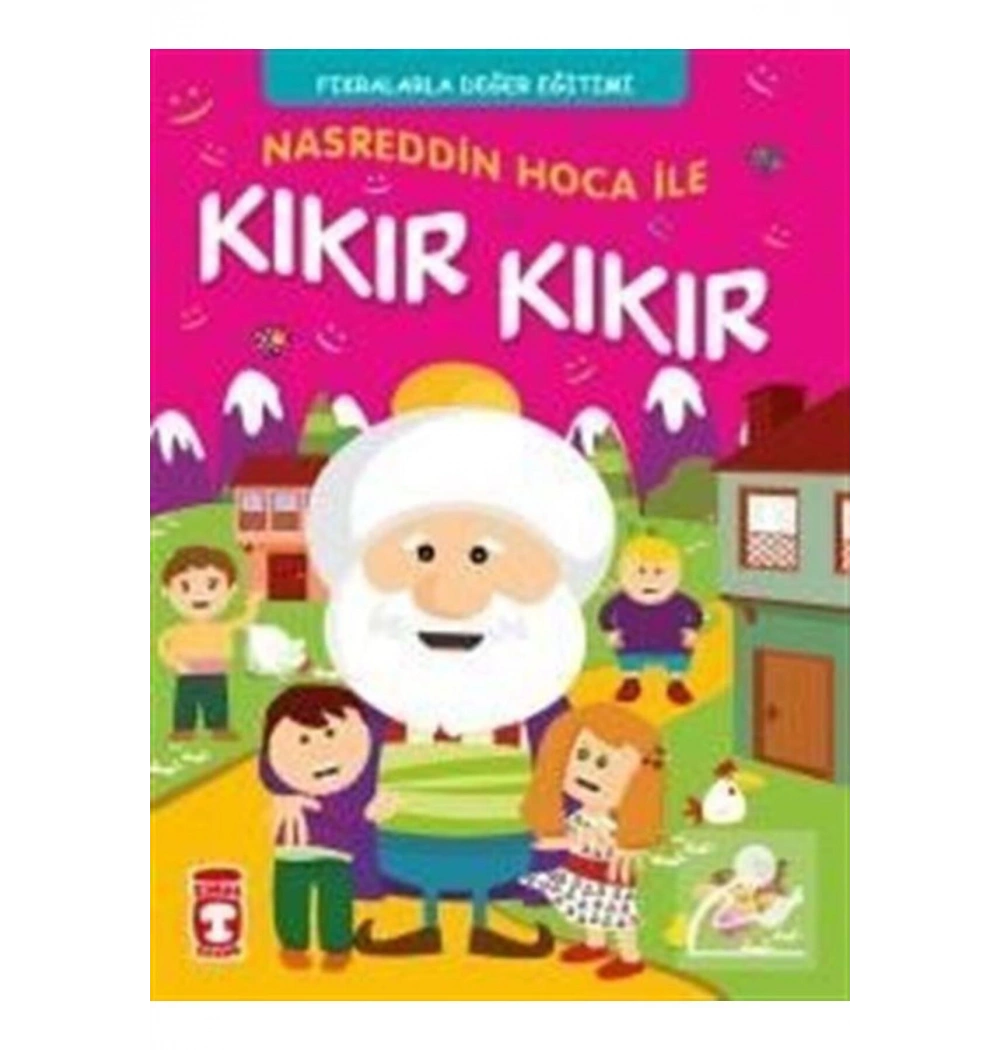 Fıkralarla Değer Eğitimi Nasreddin Hoca İle Kıkır Kıkır Timaşçocuk
