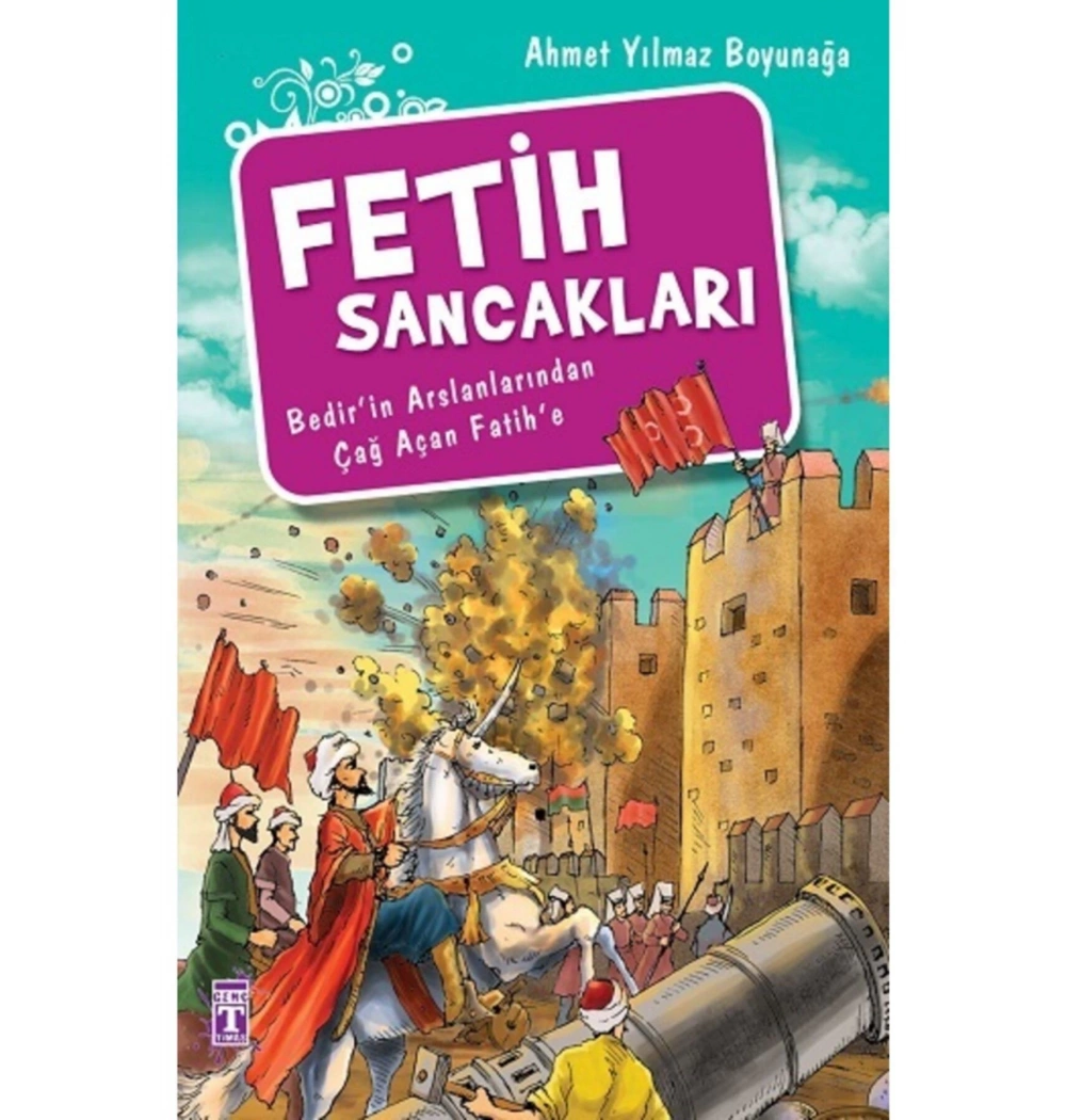 Fetih Sancakları A.Yılmaz Boyunağa Genç Timaş