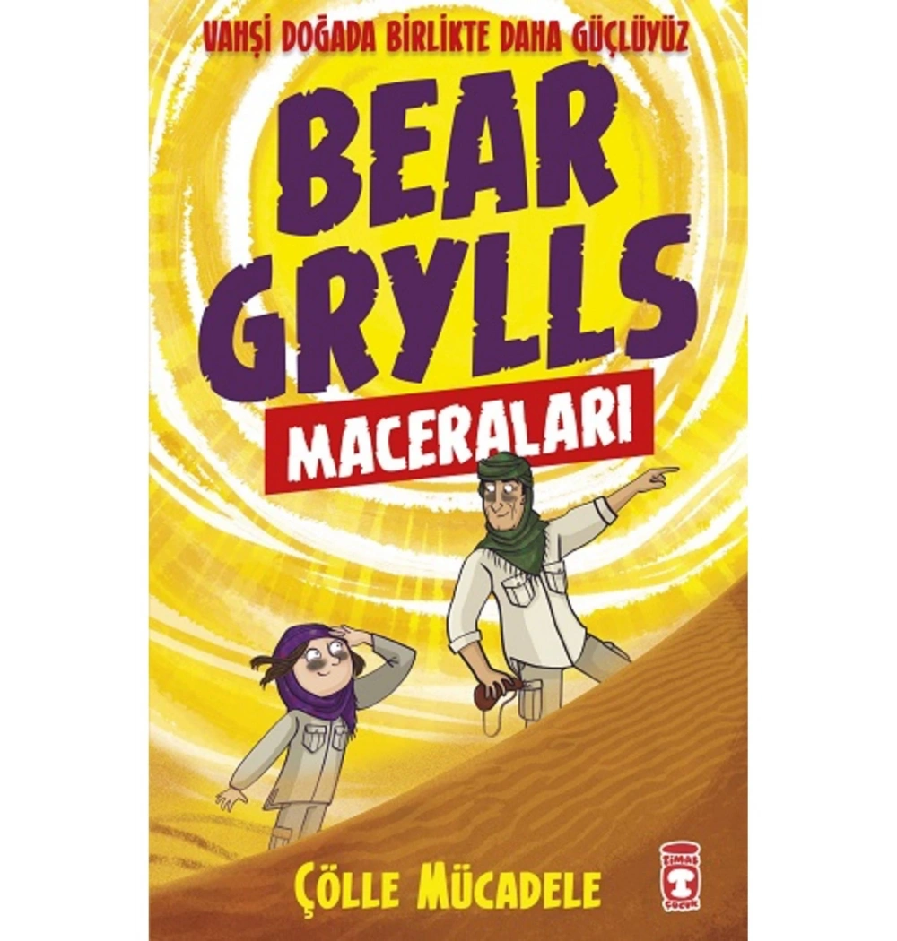 Çölle Mücadele Bear Gryls Maceraları Timaş Çocuk
