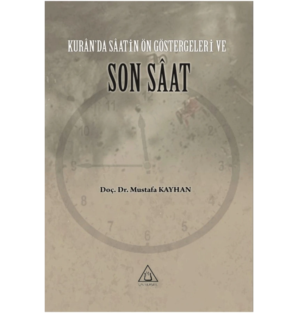 Kuranda Saatin Ön Göstergeleri Ve Son Saat Mustafa Kayhan Üniversite