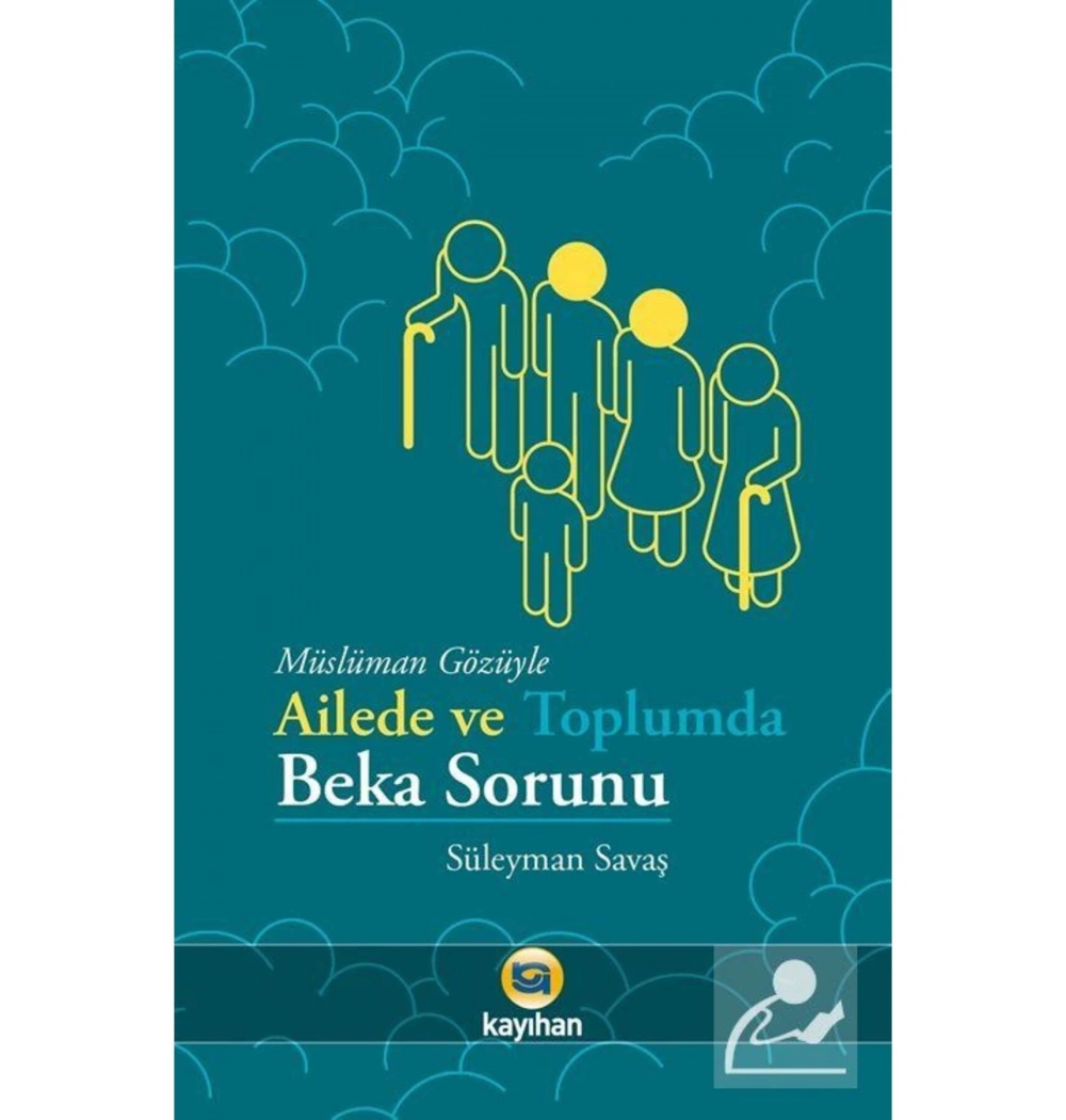 Müslüman Gözüyle Ailede Ve Toplumda Beka Sorunu Süleyman Savaş    Kayıhan