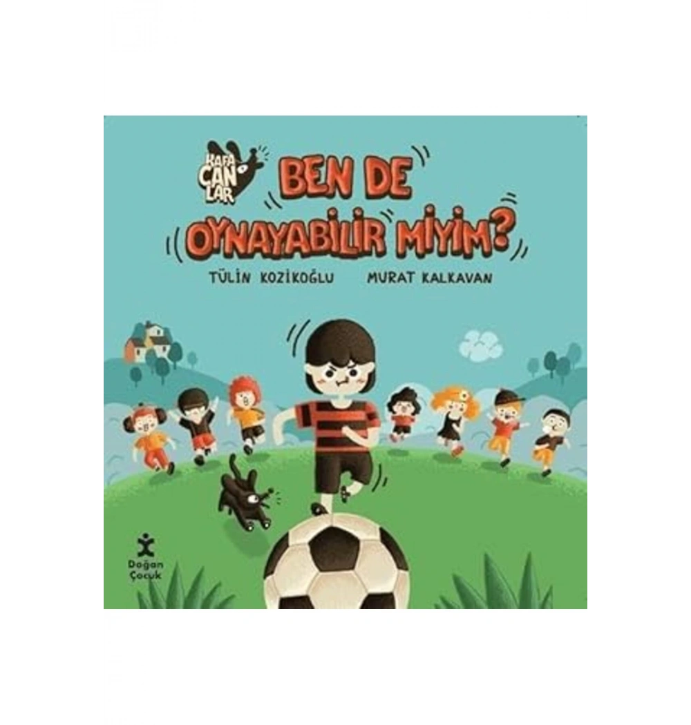Bende Oynayabilir Miyim ? Doğan Çocuk