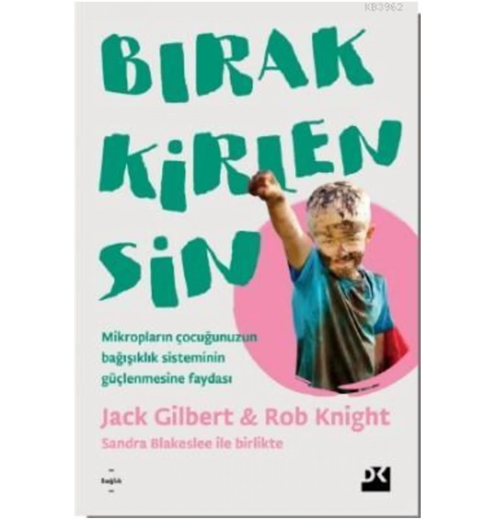 Bırak Kirlensin Jack Gilbert Doğan Kitap