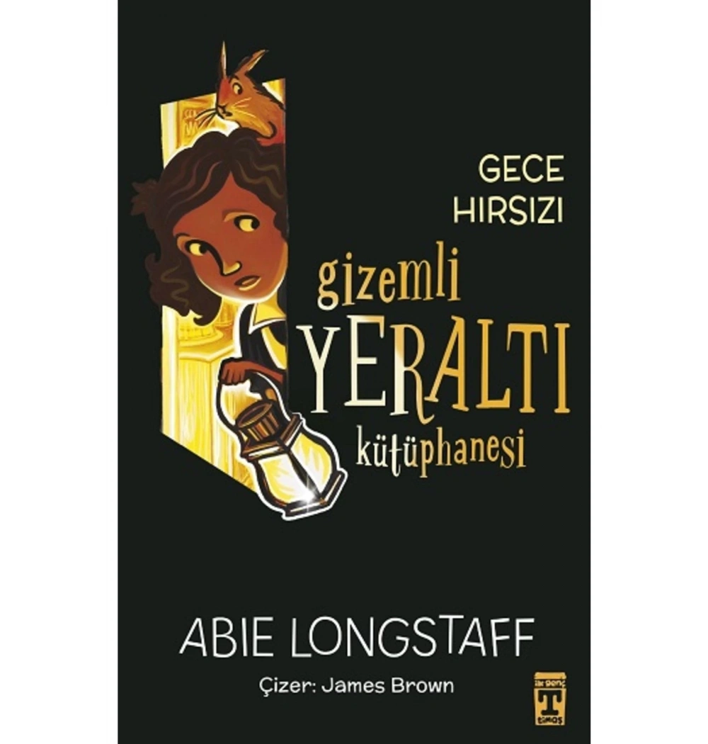 Gizemli Yeraltı Kütüphanesi Gece Hırsızı Genç Timaş