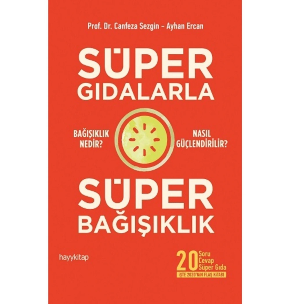 Süper Gıdalarla Süper Bağışıklık  Canfeza Sezgin  Hayykitap
