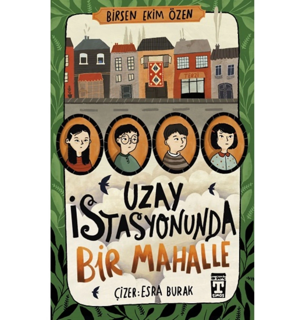 Uzay İstasyonunda Bir Mahalle Birsen Ekim Özen Genç Timaş