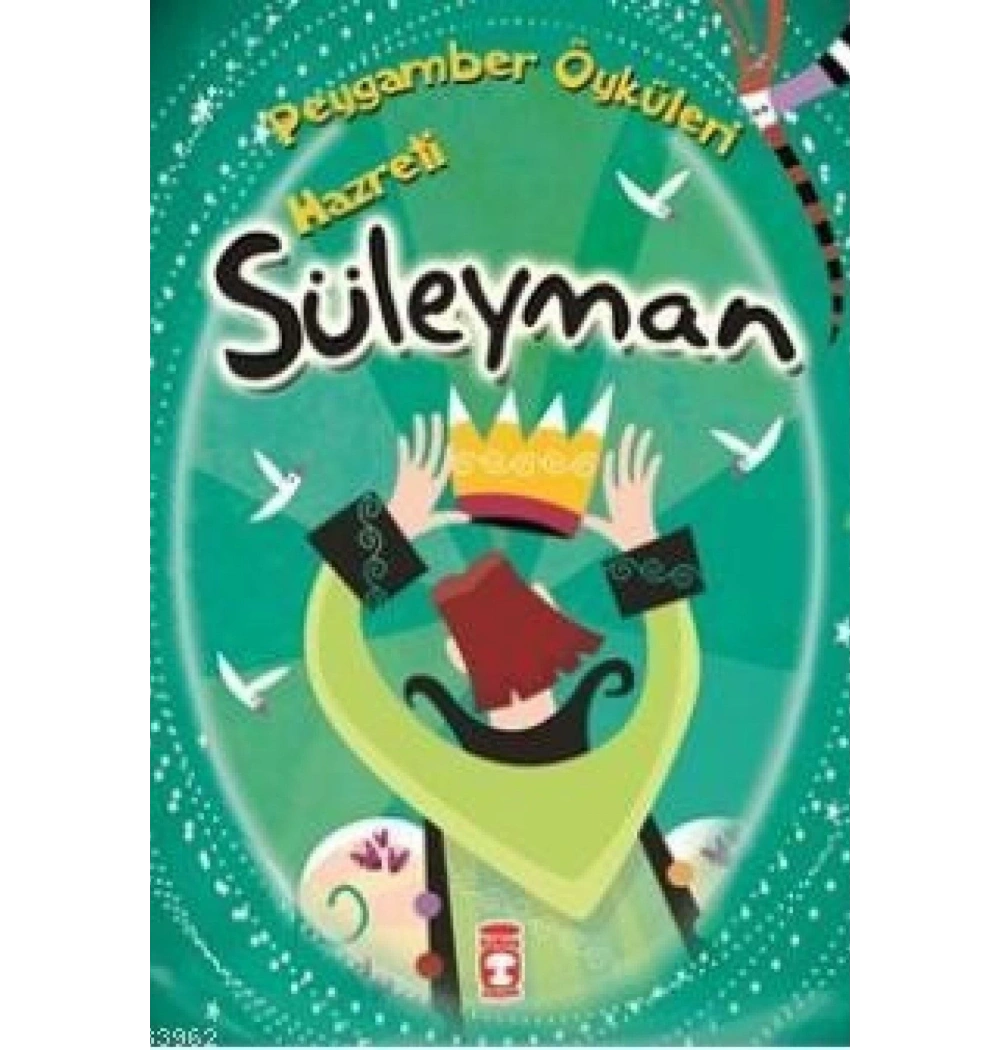 Hz.Süleyman     Peygamber Öyküleri   Timaş Çocuk