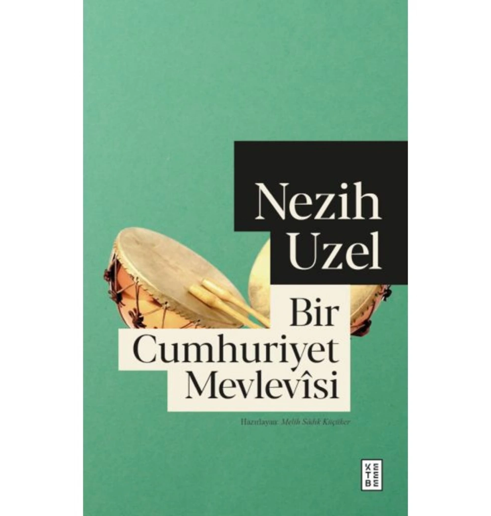 Bir Cumhuriyet Mevlevisi  Ketebe