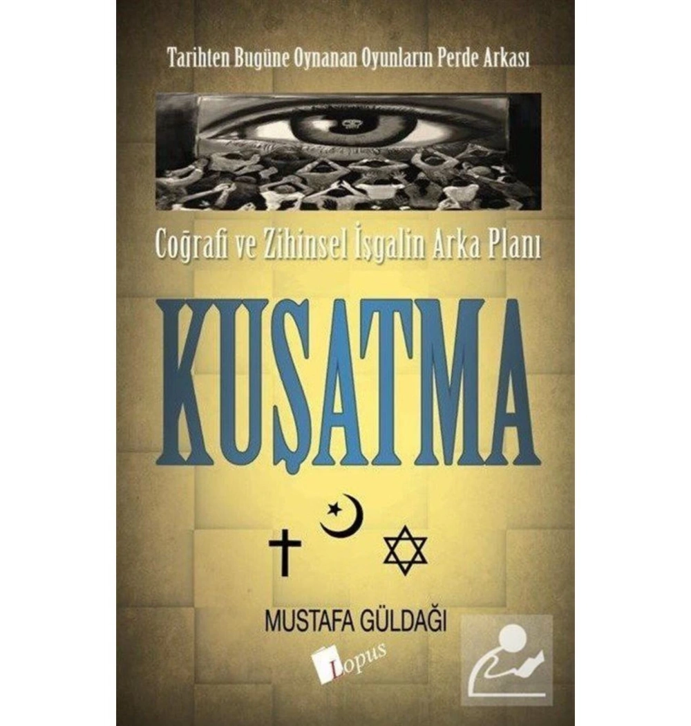 Coğrafi Zihinsel İşgalin Arka Planı  Kuşatma   Lopus