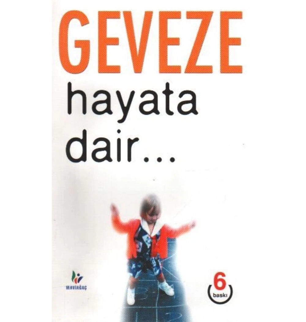 Hayata Dair Geveze Mavi Ağaç