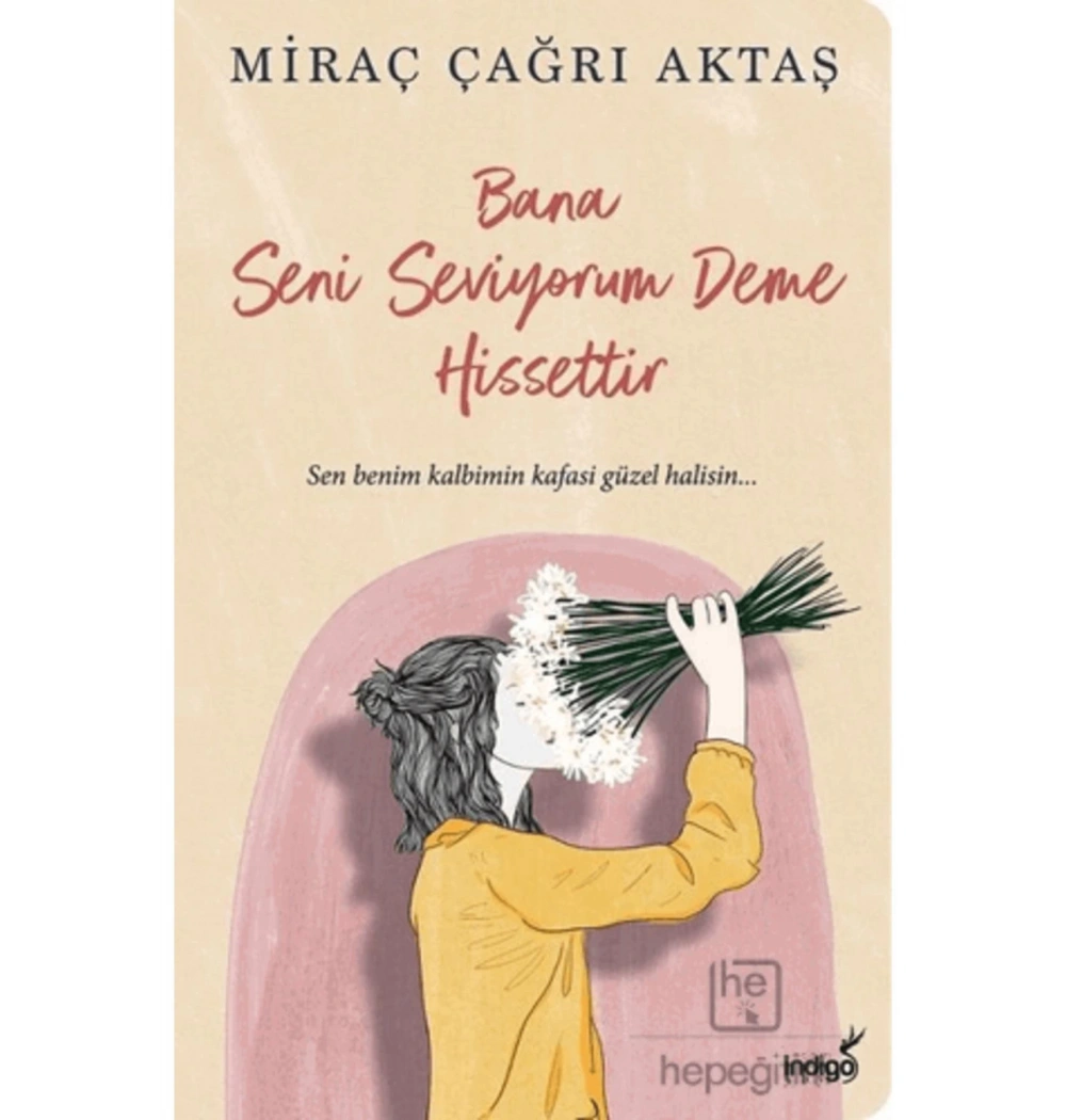 Bana Seni Seviyorum Deme Hissettir Miraç Çağrı Aktaş İndigo