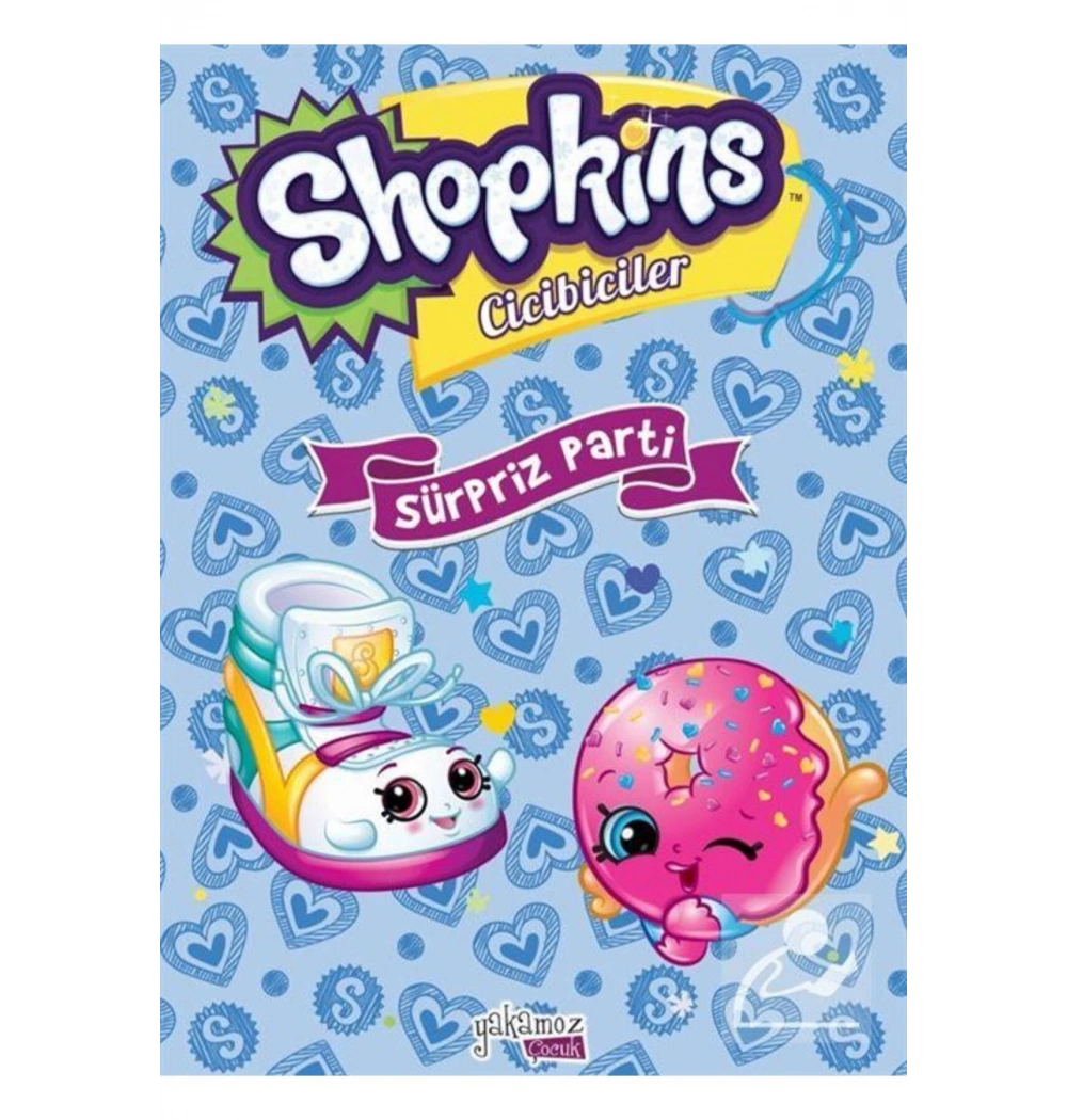 Shopkins Cicibiciler Sürpriz Parti  Ciltli Yakamoz
