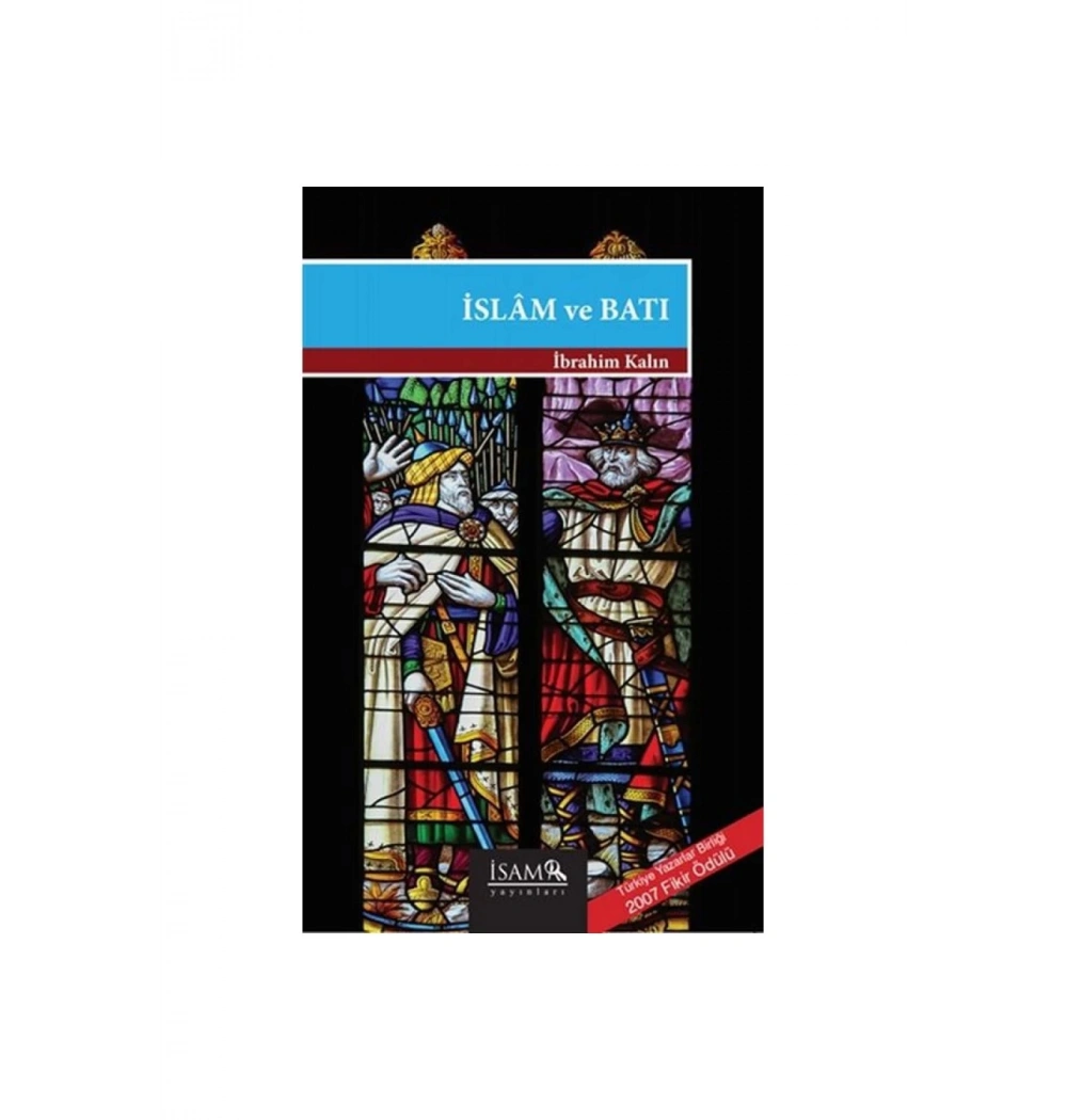 İslam Ve Batı İbrahim Kalın İsam
