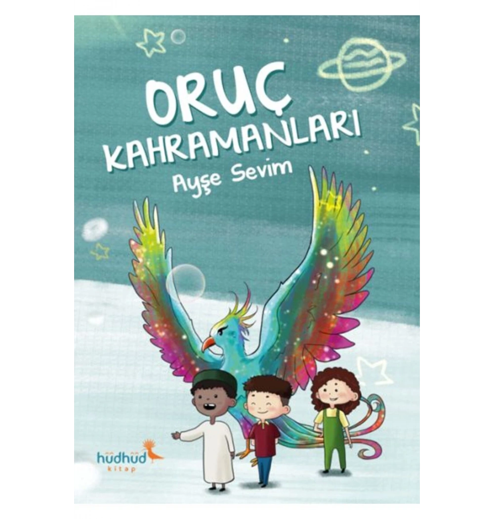 Oruç Kahramanları  Ayşe Sevim  Hudhud Kitap